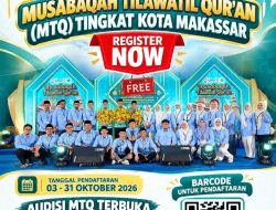MTQ Makassar 2026 Hadir dengan Audisi Terbuka, Pendaftaran Gratis untuk Peserta se-Sulawesi Selatan